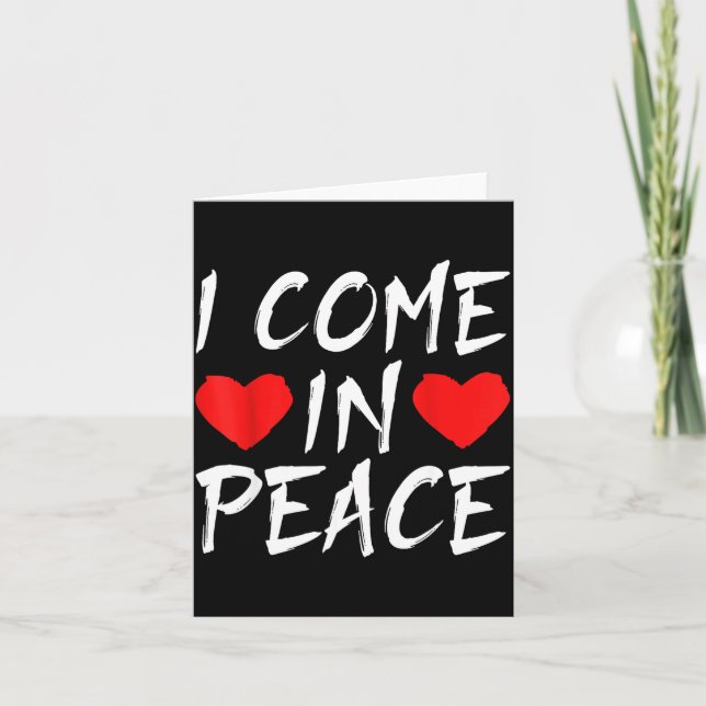 I Come In Peace Funny Tee Valentine's Day Couple M Card (Front)