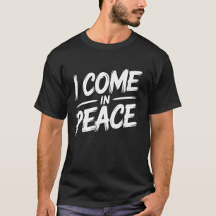 I Come In Peace I’m Peace Funny Couple Matching T-Shirt