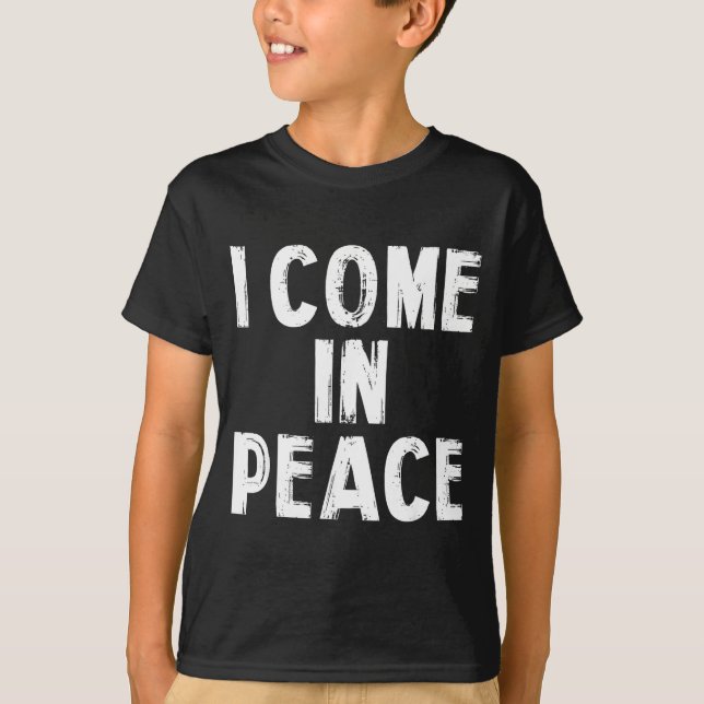 I Come In Peace I'm Peace Funny Couple Valentine M T-Shirt (Front)