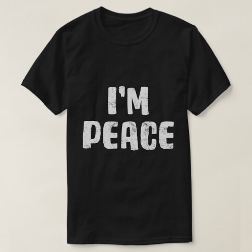 I Come In Peace Im Peace Funny Matching Couples N T_Shirt