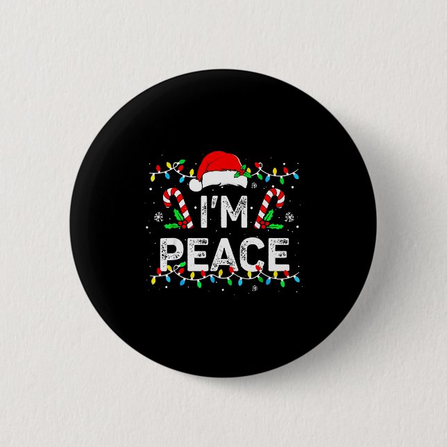 I Come In Peace I'm Peace Matching Ugly Christmas  Button (Front)
