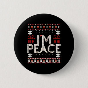 I Come In Peace I'm Peace Matching Ugly Christmas Button