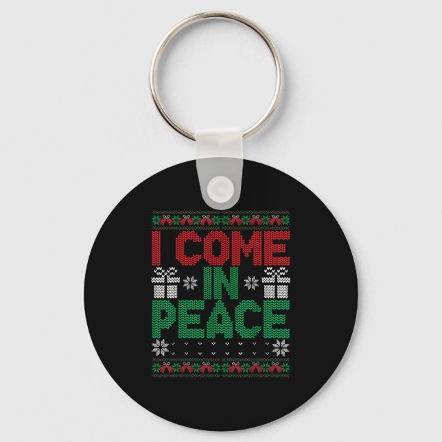 I Come In Peace I'm Peace Matching Ugly Christmas  Keychain (Front)