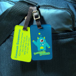 I come in peace kids fun alien id luggage tag<br><div class="desc">Cute id kids luggage label featuring a one eyed alien monster in aqua blue green. Reads I come in peace. Uniquely designed by Sarah Trett for my little eden.</div>