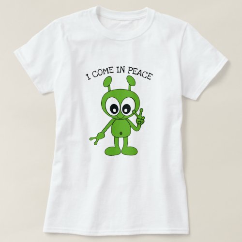 I Come In Peace Sign Space Alien Womens T_Shirt