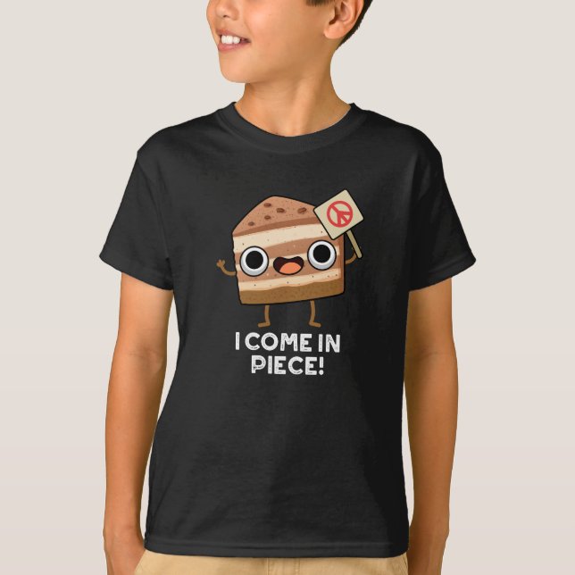I Come In Piece Funny Cake Pun Dark BG T-Shirt (Front)