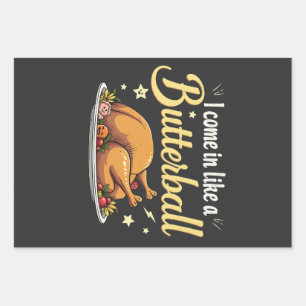 I Come Like a Butterball Turkey Thanksgiving Wrapping Paper Sheets