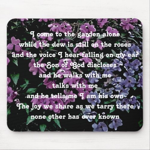 I Come to the Garden Alone Floral Mouse Pad
