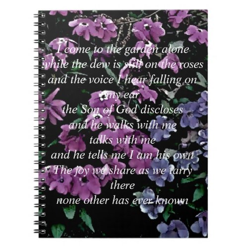 I Come to the Garden Alone Floral Notebook