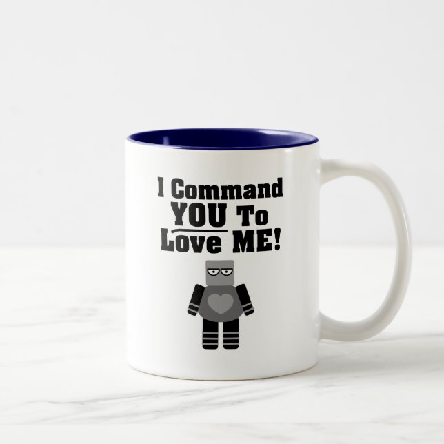 I Command You To Love Me Robot Two-Tone Coffee Mug (Right)