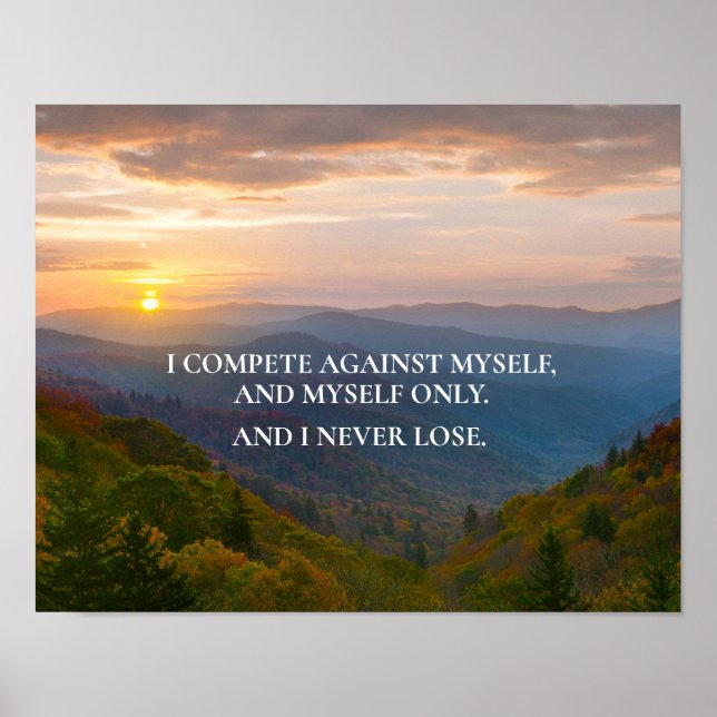 I Compete Against Myself Only Poster (Front)