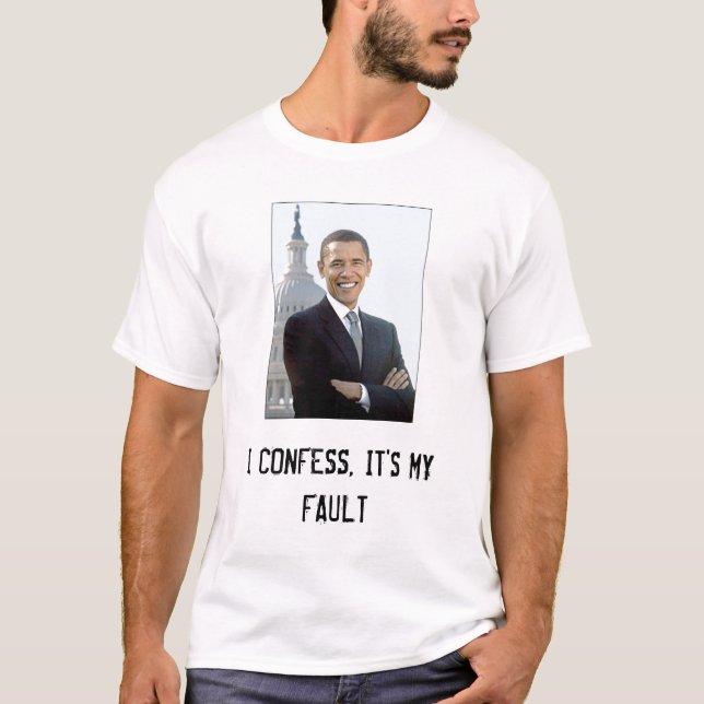 I CONFESS, IT'S MY FAULT T-Shirt (Front)