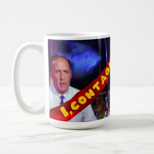 I Contagious Coffee Mug