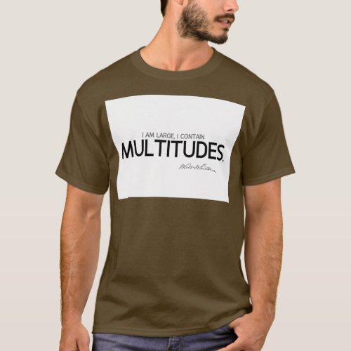 I contain multitudes walt whitman T_Shirt