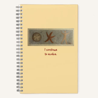 I continue to evolve, Sand dollar Starfish Human Notebook