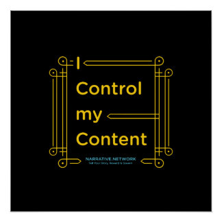 "I Control My Content" Poster