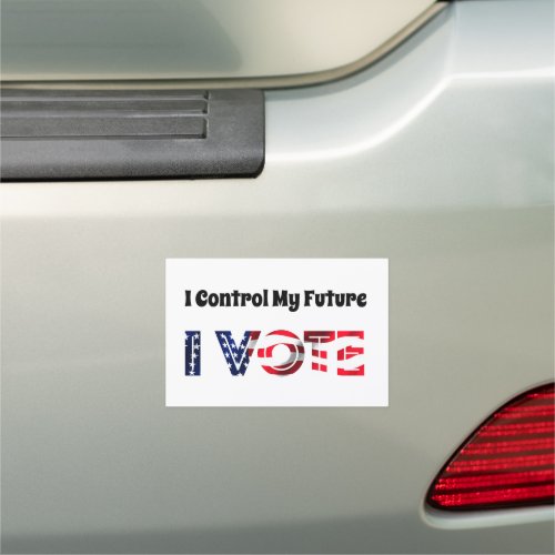 I Control My Future _ I Vote Car Magnet