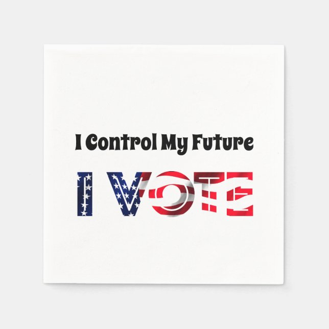 I Control My Future - I Vote Napkins (Front)