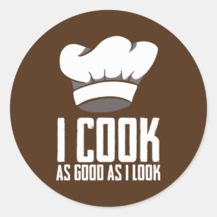 I Cook as Good as I Look Funny Chef Culinary Classic Round Sticker