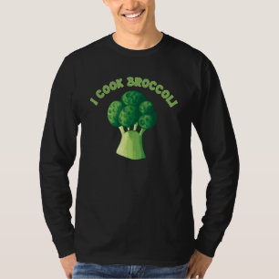 I Cook Broccoli Apparel Great Vegetarians T-Shirt
