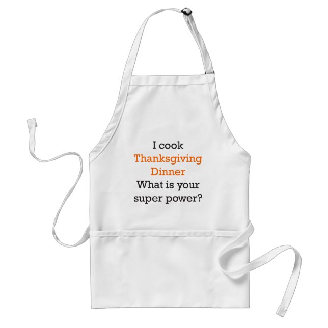 I Cook Thankgiving Dinner Adult Apron (Front)