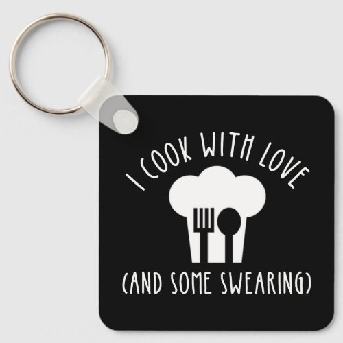 I Cook With Love And Some Swearing Keychain