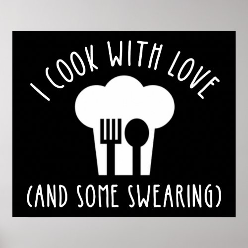 I Cook With Love And Some Swearing Poster