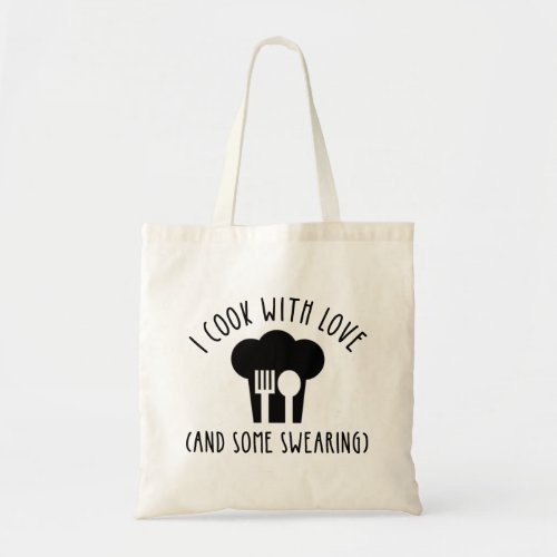 I Cook With Love And Some Swearing Tote Bag