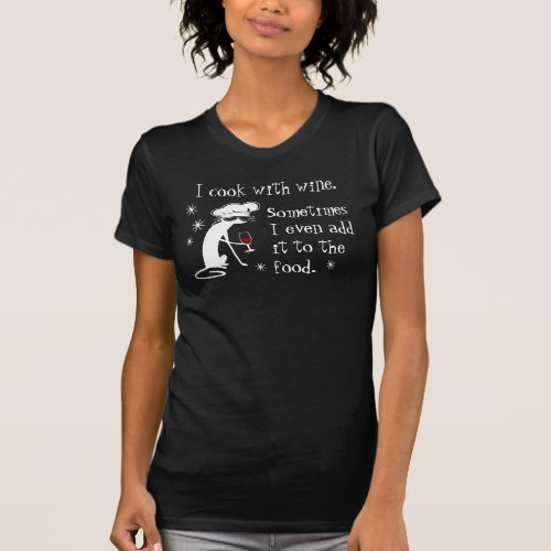 I Cook With Wine Funny Quote with Cat T_Shirt