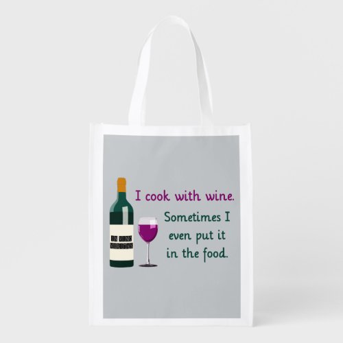 I Cook with WineSometimes in the Food Grocery Bag