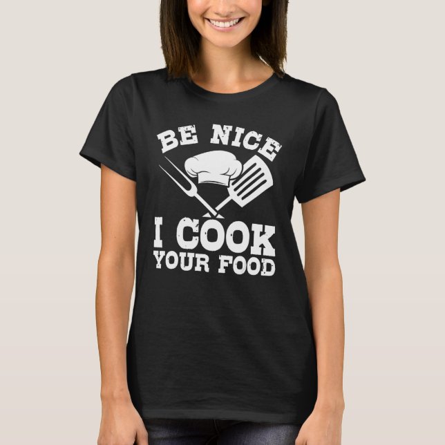 I Cook Your Food Chef Cooking  Cook Culinary Graph T-Shirt (Front)