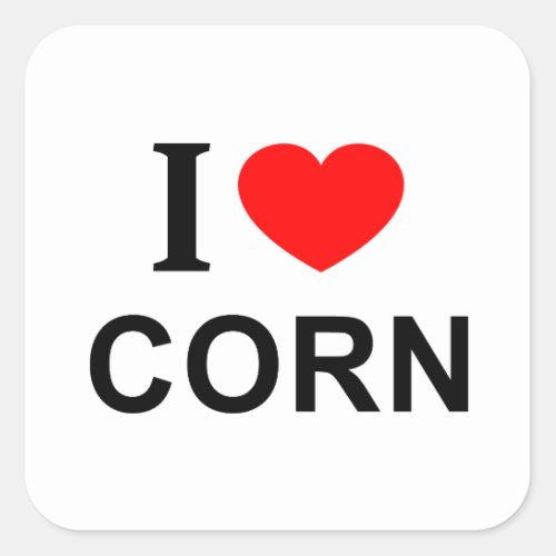 I ️ CORN I LOVE CORN I HEART CORN SQUARE STICKER