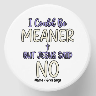 "I Could Be Meaner But Jesus Said No" Funny Faith Mini Candle Favors