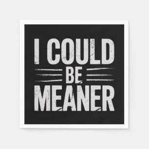 I Could Be Meaner Retro Vintage Napkins