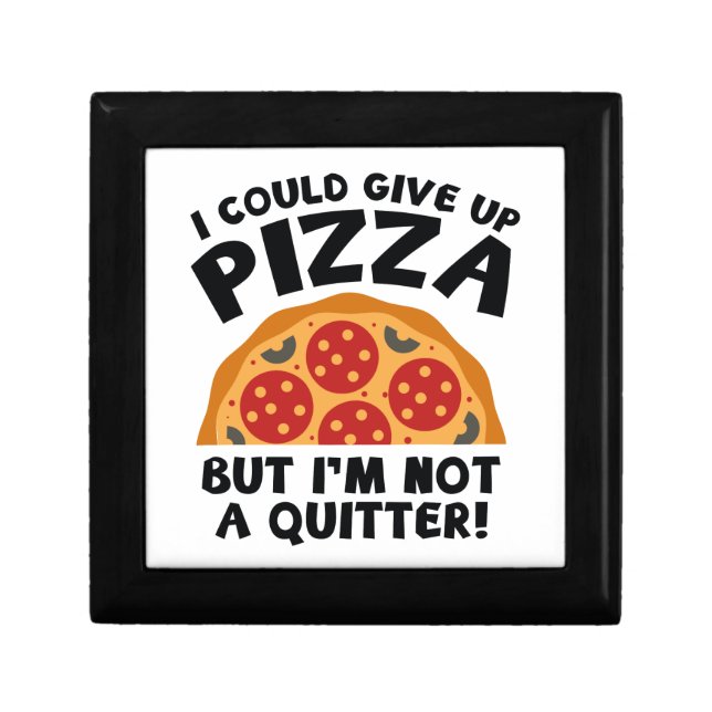 I Could Give Up Pizza Jewelry Box (Front)