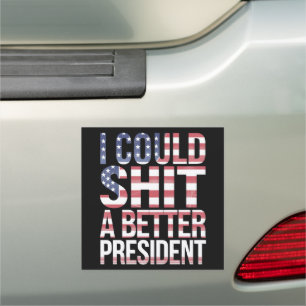 I Could Shirt A Better President Anti Trump  Car Magnet