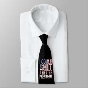 I Could Shirt A Better President Anti Trump  Neck Tie