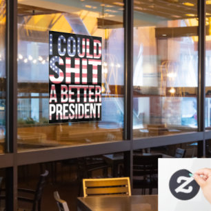 I Could Shirt A Better President Anti Trump Window Cling