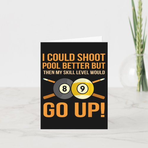 I Could Shoot Pool Better Billiards Snooker Player Card