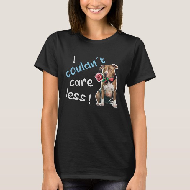 I Couldn t Care Less  Grim Dog Statement  1 T-Shirt (Front)