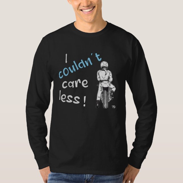 I Couldn t Care Less  Grim Motorbike Statement T-Shirt (Front)