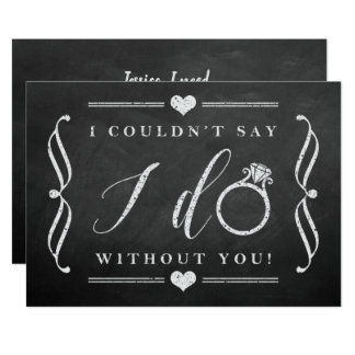I Couldn't Say I Do Without You | Chalkboard Invitation