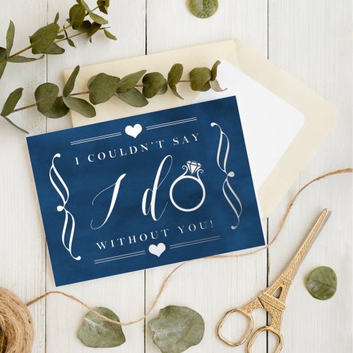 I Couldnt Say I Do Without You  Real Foil Invitation Postcard