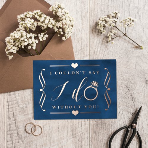 I Couldnt Say I Do Without You  Real Foil Invitation Postcard