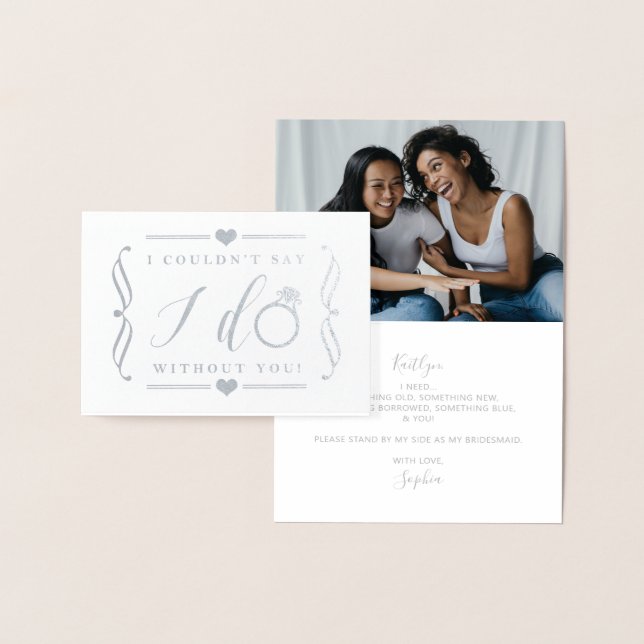 I Couldn't Say I Do Without You | Silver Foil Card (Display)