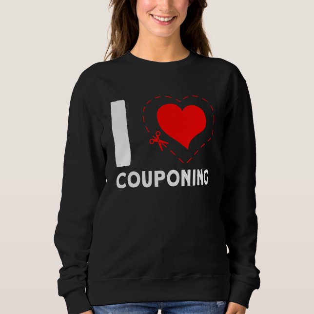 I  Couponing Couponer Discount Sale Sweatshirt (Front)