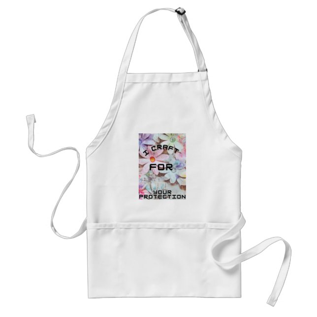 I craft for your protection  adult apron (Front)