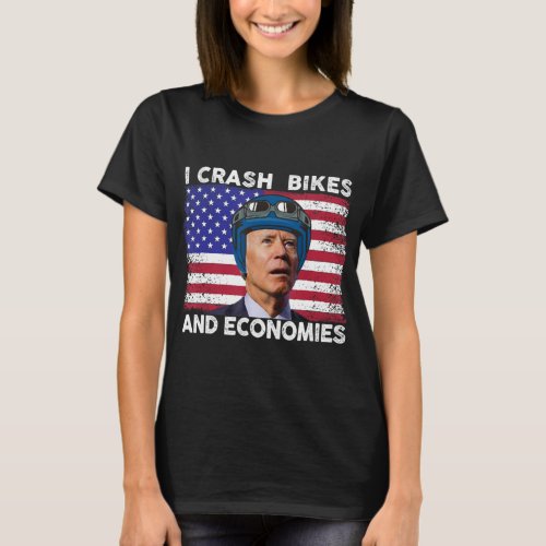 I Crash Bikes And Economies Joe Biden Falling Off  T_Shirt