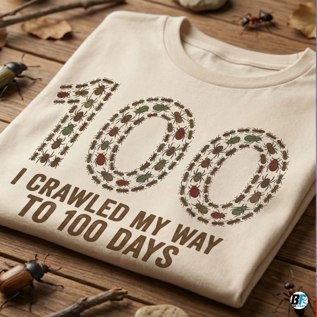 I Crawled My Way To 100 Days | Funny Bug & Insect T-Shirt (Creator Uploaded)