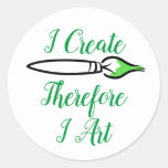 I CREATE THEREFORE I ART -GREEN by Jeff Willis Art Classic Round Sticker